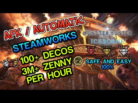 AFK/Automatic Steamworks  SAFE & EASY 100+ DECOS & 3MILLION ZENNY PER HOUR - Monster Hunter World