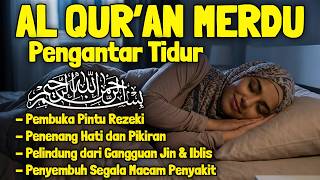 Download lagu Bacaan Al Quran Pengantar Tidur Surah Yasin, Al Mulk, Ar Rahman, Al Waqiah Penenang Hati & Pikiran mp3
