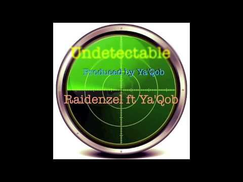 Raidenzel - Undetectable (Explicit) ft. Ya'Qob