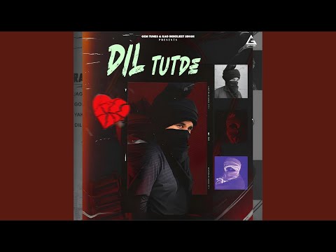 Dil Tutde (From "Jagga Daku")