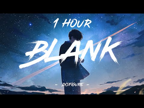 Blank - Disfigure | 1 Hour [4K]