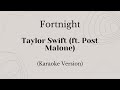 Fortnight - Taylor Swift (ft. Post Malone) (Karaoke Version)