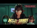 MILKY☆SUBWAY THE GALACTIC LIMITED EXPRESS │ OFFICIAL TRAILER 02