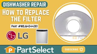 LG Dishwasher Repair: How to Replace the Filter (Part #MDJ64544301)