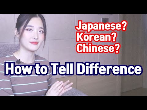 How to tell Chinese/Korean/Japanese Difference