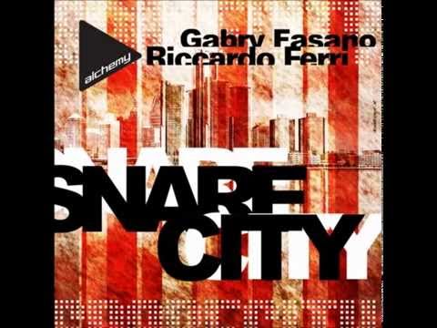 Gabry Fasano & Riccardo Ferri - Snare City (Original Mix)