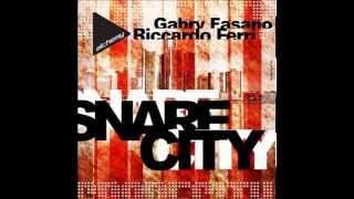 Gabry Fasano & Riccardo Ferri - Snare City (Original Mix)