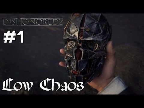 Let's Play Dishonored 2 [Low Chaos] - Part 1