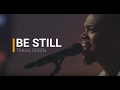 Be Still - Travis Greene lyrics