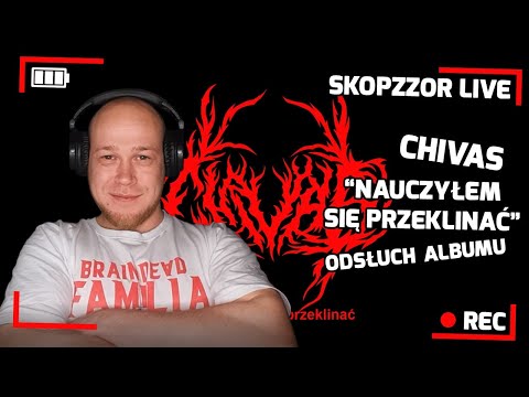 SKOPZZOR LIVE - CHIVAS - NAUCZYŁEM SIĘ PRZEKLINAĆ + MŁODY SAY10 - ZAPIS TRANSMISJI 💿