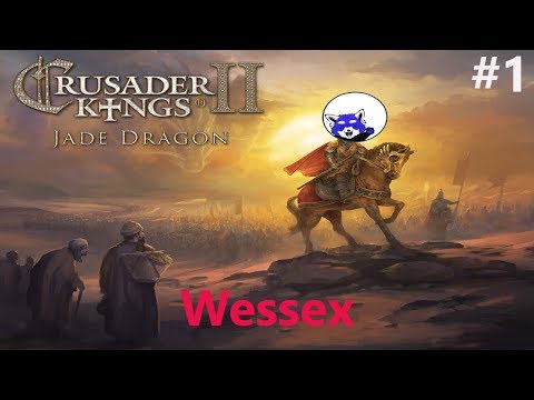 Let's Play Crusader Kings 2: Jade Dragon - Wessex Part 1