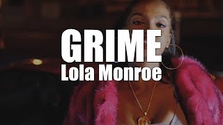 Lola Monroe &quot;Grime&quot; [Official Music Video]