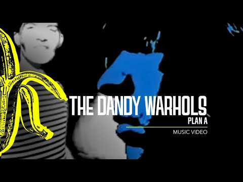 The Dandy Warhols - Plan A