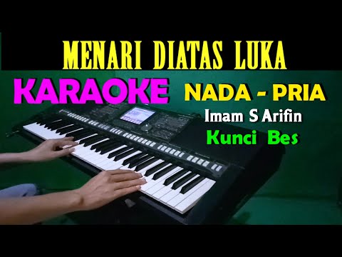 MENARI DIATAS LUKA - Imam S Arifin | KARAOKE Nada Pria