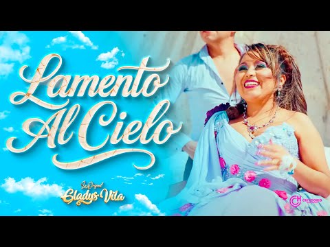 Lamento Al Cielo - Gladys Vila | Video Oficial 2023