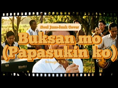 Bukasn mo (papasukin ako) (Motown Soul Jazz-Funk Cover) | Brought To You