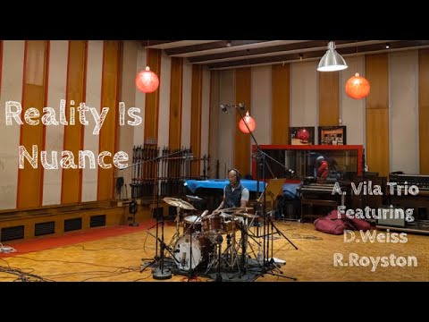 Albert Vila Trio - Reality Is Nuance feat  D.Weiss & R. Royston - Trailer - Fresh Sound New Talent