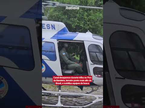 CASAL DESAPARECE DURANTE TRILHA NO PICO DA BANDEIRA, E MOBILIZA EQUIPES DE BUSCA