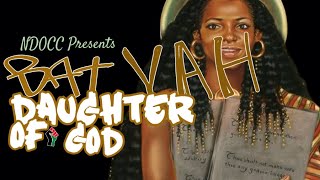 BatYah, The Daughter of God