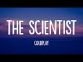 Coldplay The Scientist Lyrics