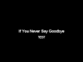 Burt Bacharach / Dionne Warwick ~ If You Never Say Goodbye (TEST)