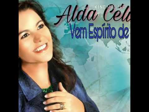 Vem Espirito De Deus - Alda Célia