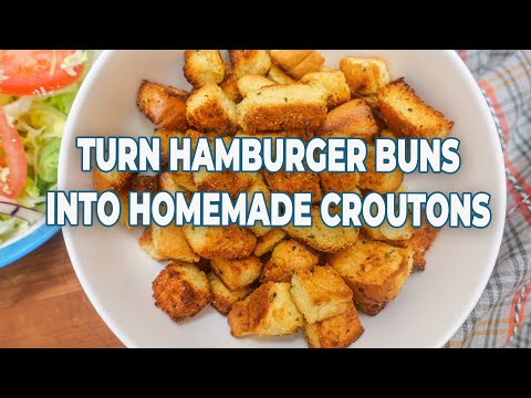 Turn Leftover Hamburger Buns into HOMEMADE CROUTONS | The Daily Meal