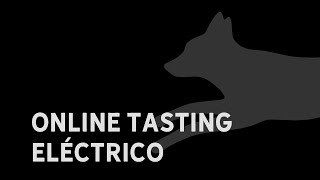 Online tasting: Eléctrico