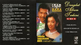 Download lagu IMAM S.ARIFIN &NANA MARDIANA - JANGAN TINGGALKAN AKU full album nonstop mp3 Download lagu IMAM S.ARIFIN &NANA MARDIANA - JANGAN TINGGALKAN AKU full album nonstop mp3