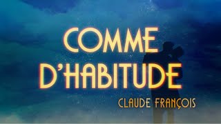 Claude Francois - Comme dhabitude (Official Lyric 