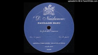 Denis Naidanow - Les Forts De L'Amoure (Part 2)