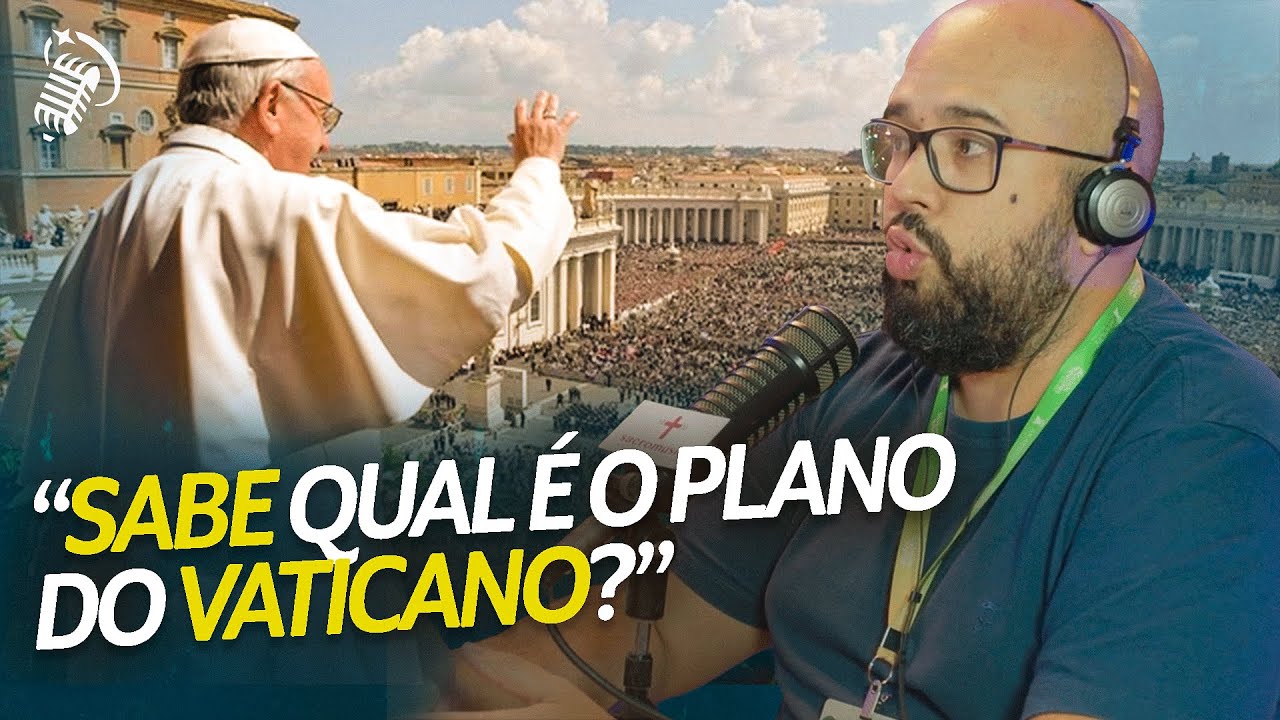 UM DOS PROJETOS DO VATICANO DE EXPANSÃO DA FÉ CATÓLICA | GUILHERME CADOISS