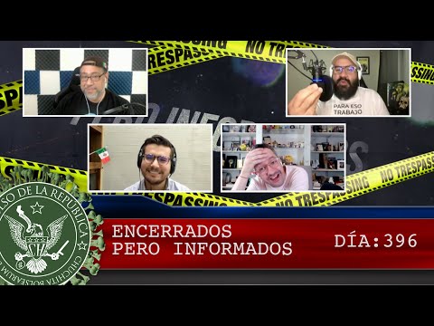 ENCERRADOS PERO INFORMADOS DÍA: 396 - EL PULSO DE LA REPÚBLICA