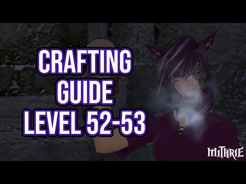 FFXIV 3.0 0665 Crafting Guide Level 52 to 53