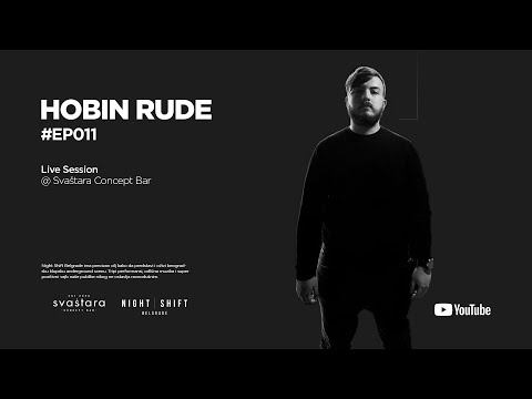 Night Shift Belgrade meets Hobin Rude