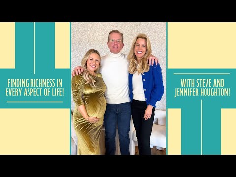 THE LIVING FULLY PODCAST: Steve & Jennifer Houghton - Finding Richness in all aspects of life | #106