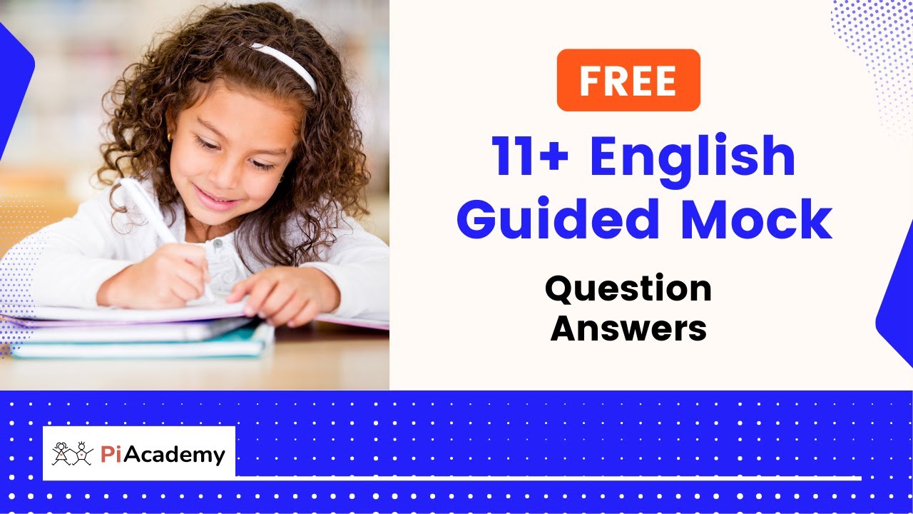 11+ English Guided Mock Questions Answers!