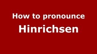 How to pronounce Hinrichsen