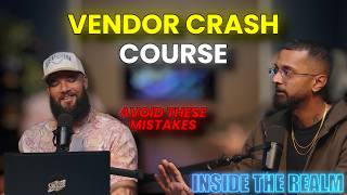Vendor 101 Crash Course - Inside the Realm | Episode 6