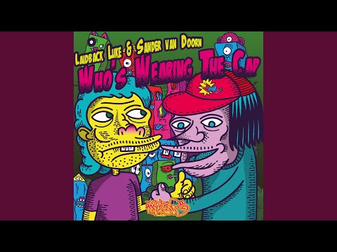 Who's Wearing The Cap (Original Mix)