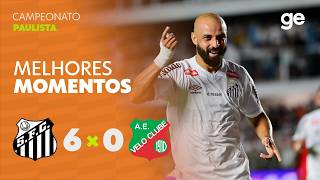 SANTOS 6 X 0 VELO CLUBE | MELHORES MOMENTOS | 8ª RODADA | CAMPEONATO PAULISTA | ge.globo