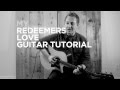 My Redeemers Love [SovGraceMusic Guitar ...