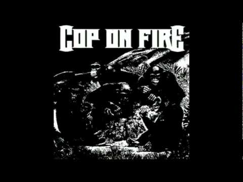 Cop on Fire - Imbecile