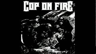Cop on Fire - Imbecile