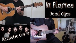 Video In Flames - Dead Eyes - Acoustic Guitar Cover