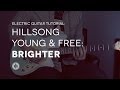 Hillsong Young & Free - Brighter - Lead Guitar ...