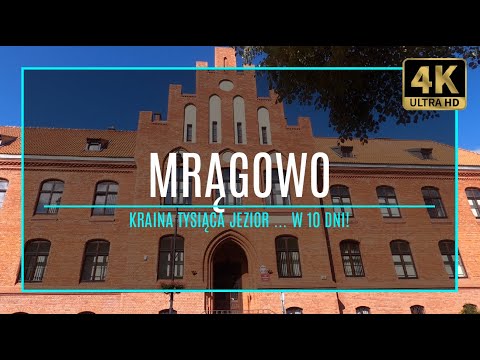 MAZURY [4K] – MRĄGOWO – Kraina Tysiąca Jezior w 10 dni! (#34 zabytki i atrakcje Mazur)