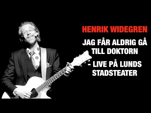 Henrik Widegren - I Can Never See a Doctor - Live at Lund City Theatre