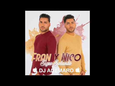 REGGAETON FLAMENCO 2018 - Fran y Nico - Sigue Soñando & DJ ADEMARO