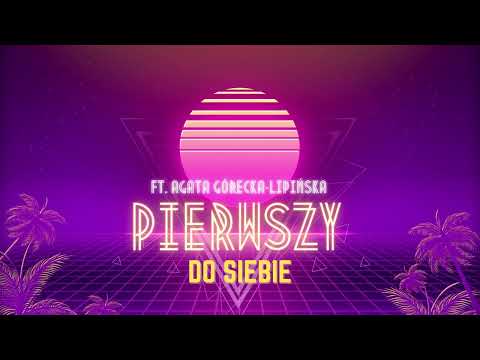 Pierwszy - Do Siebie ft. Agata Górecka-Lipińska